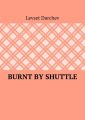 Burnt by shuttle