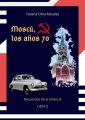 Moscu, los anos70. Libro 2. Recuerdos de la infancia