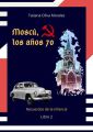 Moscu, los anos 70. Libro 2. Recuerdos de la infancia