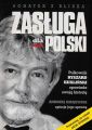 Zasluga dla Polski. Pulkownik Ryszard Kuklinski opowiada swoja historie
