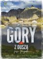 Gory z dusza. Pasja i przygoda
