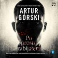 Po prostu zabijalem. Audiobook