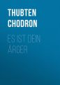 Es ist Dein Arger