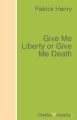 Give Me Liberty or Give Me Death