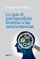 Lo que el psicoanalisis ensena a las neurociencias
