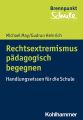 Rechtsextremismus padagogisch begegnen