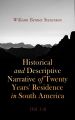 Historical and Descriptive Narrative of Twenty Years' Residence in South America (Vol. 1- 3)