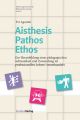 Aisthesis – Pathos – Ethos