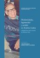 Modernidades, legitimidad y sentido en America Latina. Indagaciones sobre la obra de Gustavo Ortiz