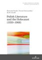 Polish Literature and the Holocaust (19391968)