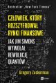 Czlowiek, ktory rozszyfrowal rynki finansowe