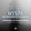 Wyspa niebieskich lisow. Legendarna wyprawa Beringa