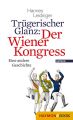 Trugerischer Glanz: Der Wiener Kongress