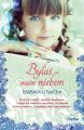 Bylas moim niebem