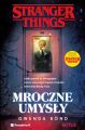 Stranger Things. Mroczne umysly