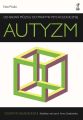 Autyzm. Od badan mozgu do praktyki psychologicznej