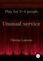 Unusual service. Play for 4-5 people