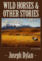 Wild Horses and Other Stories