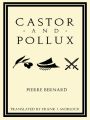 Castor and Pollux: An Opera Libretto