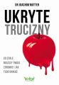 Ukryte trucizny. Co stale niszczy Twoje zdrowie i jak tego unikac Ukryte trucizny. Co stale niszczy Twoje zdrowie i jak tego unikac