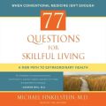 77 Questions for Skillful Living