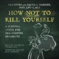 How Not to Kill Yourself