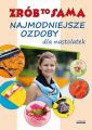 Najmodniejsze ozdoby dla nastolatek. Zrob to sama