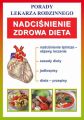 Nadcisnienie. Zdrowa dieta