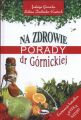 Na zdrowie Porady dr Gornickiej