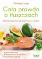 Cala prawda o tluszczach. Zdrowie i dlugowiecznosc dzieki kwasom omega-3