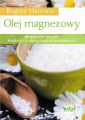 Olej magnezowy. Bezpieczne terapie srodkiem o najwyzszej przyswajalnosci