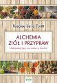 Alchemia ziol i przypraw. Uzdrawiaj tym, co masz w kuchni