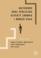 Kulturowe oraz spoleczne aspekty zdrowia i obrazu ciala