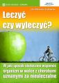 Leczyc czy wyleczyc?