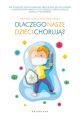 Dlaczego nasze dzieci choruja?