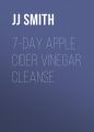 7-Day Apple Cider Vinegar Cleanse