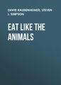 Eat Like the Animals: What Nature Teaches Us About Healthy Eating