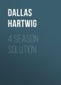 4 Season Solution: The Groundbreaking New Plan for Feeling Better, Living Well and Powering Down Our Always-on Lives