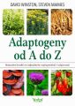 Adaptogeny od A do Z. Naturalny sposob na odprezenie, wytrzymalosc i odpornosc