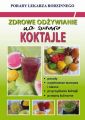 Zdrowe odzywianie. Na surowo. Koktajle