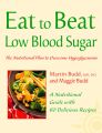 Low Blood Sugar: The Nutritional Plan to Overcome Hypoglycaemia, with 60 Recipes