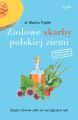 Ziolowe skarby polskiej ziemi