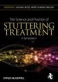 The Science and Practice of Stuttering Treatment. A Symposium