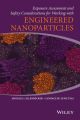 Exposure Assessment and Safety Considerations for Working with Engineered Nanoparticles