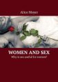 Women and Sex. Why is sex useful for women?