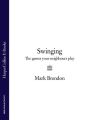 Swinging: The Games Your Neighbours Play