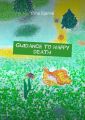 Guidance to happy death
