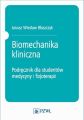 Biomechanika kliniczna. Podrecznik dla studentow medycyny i fizjoterapii