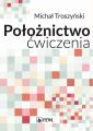 Poloznictwo - cwiczenia. Podrecznik dla studentow medycyny