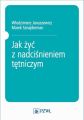 Jak zyc z nadcisnieniem tetniczym